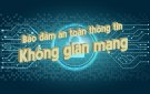 BẢO ĐẢM AN TOÀN MẠNG, AN TOÀN THÔNG TIN MẠNG VÀ AN NINH MẠNG TRONG GIAO DỊCH ĐIỆN TỬ
