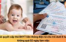 Hướng dẫn thủ tục liên thông điện tử đăng ký khai sinh, đăng ký thường trú, cấp thẻ BHYT cho trẻ dưới 6 tuổi