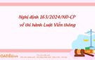 Nghị định số 163/2024/NĐ-CP quy định chi tiết một số điều và  biện pháp thi hành Luật Viễn thông.   