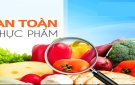 BÀI TRUYỀN THÔNG ĐẢM BẢO VỆ SINH AN TOÀN THỰC PHẨM